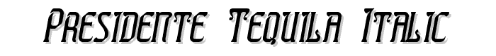 Presidente Tequila Italic font